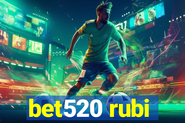 bet520 rubi